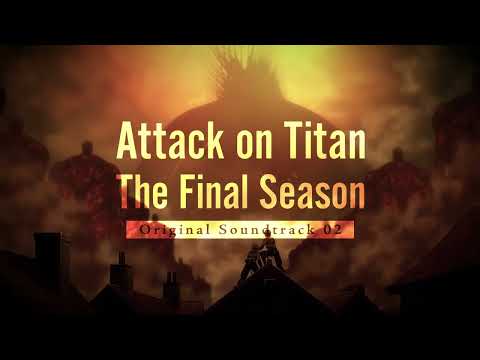 Attack on Titan The Final Season Original Soundtrack 02 Teaser｜KOHTA YAMAMOTO / Hiroyuki SAWANO