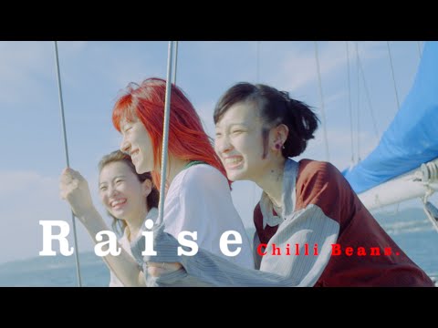 Клип — «Raise» — Chilli Beans.