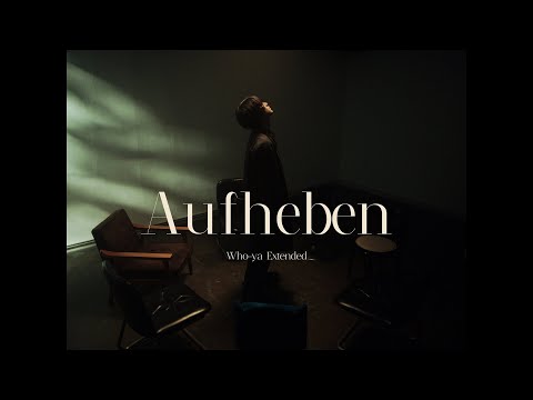 Клип — «Aufheben» — Who-ya Extended