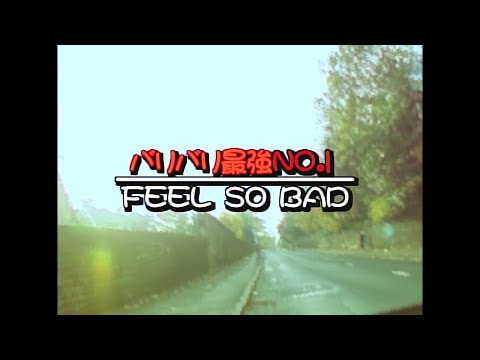 Clip — «Bari Bari Saikyou no. 1» — FEEL SO BAD