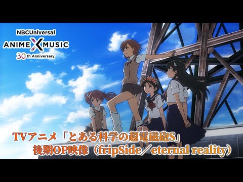 Opening — OP2 «eternal reality» — fripSide